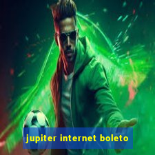 jupiter internet boleto